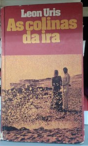 Livro Colinas da Ira, as Autor Uris, Leon [usado]