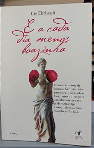 Livro e a Cada Dia Menos Boazinha Autor Ehrhardt, Ute (1998) [usado]