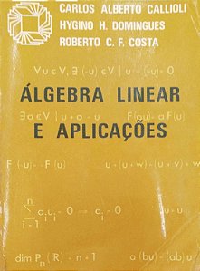Livro Álgebra Linear e Aplicações Autor Callioli, Carlos Alberto (1978) [usado]