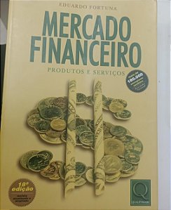Livro Mercado Financeiro: Produtos Financeiros Autor Fortuna, Eduardo (2011) [usado]