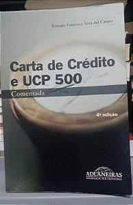 Livro Carta de Crédito e Ucp 500 Autor Carpio, Rómulo Francisco Vera Del (2003) [usado]