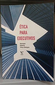 Livro Ética para Executivos Autor Thiry-cherques, Hermano Roberto (2008) [usado]