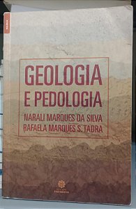 Livro Geologia e Pedologia Autor Silva, Narali Marques da (2018) [usado]