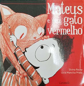Livro Mateus e seu Gato Vermelho Autor Rocha, Silvina (2019) [usado]
