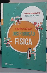 Livro Distribuição Física - Introdução ao Estudo Autor Neto, Alexandre Shigunov (2017) [seminovo]