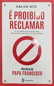Livro é Proibido Reclamar Autor Noè, Salvo (2019) [seminovo]