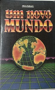 Livro um Novo Mundo Autor Balbach, Alfons (1994) [usado]