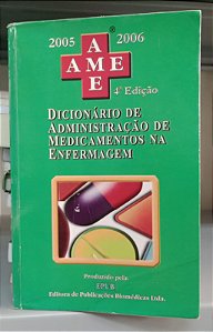 Livro Dicionário de Administração de Medicamentos na Enfermagem Autor Desconhecido (2004) [usado]