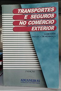 Livro Transportes e Seguros no Comércio Exterior Autor Keedi, Samir (2000) [seminovo]