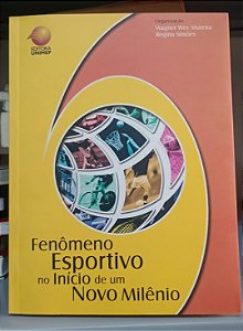 Livro Fenômeno Esportivo no Início de um Novo Milênio Autor Moreira, Wagner Wey (2000) [seminovo]
