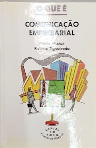 Livro o que e Comunicação Empresarial ( Coleção Primeiros Passos 297) Autor Nassar, Paulo (2001) [usado]