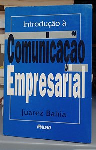 Livro Introdução À Comunicação Empresarial Autor Bahia, Juarez (1995) [usado]