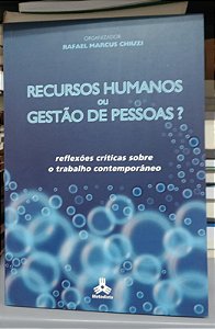 Livro Recursos Humanos ou Gestão de Pessoas ? Autor Chiuzi, Rafael Marcus (2011) [seminovo]