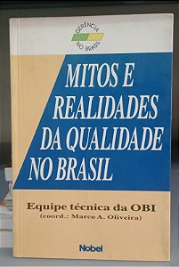 Livro Mitos e Realidades da Qualidade no Brasil Autor Oliveira, Marco A. (1994) [usado]