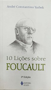 Livro 10 Lições sobre Foucault Autor Yazbek, André Constantino (2013) [seminovo]