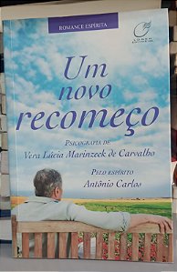 Livro um Novo Recomeço Autor Carvalho, Vera Lúcia Marinzeck de (2012) [seminovo]