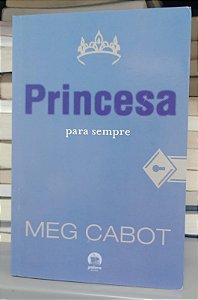 Livro para Sempre - Princesa Autor Cabot, Meg (2013) [seminovo]
