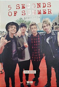 Livro 5 Seconds Of Summer: a Biografia Autor Allan, Joe (2015) [seminovo]