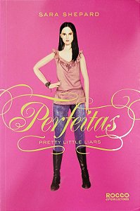 Livro Perfeitas - Pretty Little Liars Autor Shepard, Sara (2011) [seminovo]