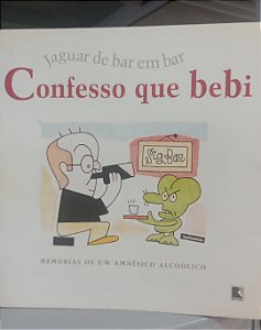 Livro Confesso que Bebi Autor Jaguar (2001) [usado]