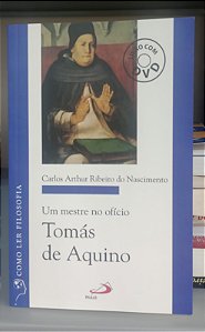 Livro Tomás de Aquino, um Mestre no Ofício Autor Nascimento, Carlos Arthur Ribeiro do (2011) [seminovo]