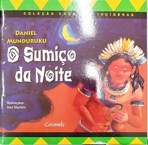 Livro o Sumiço da Noite Autor Mundukuru, Daniel (2006) [seminovo]