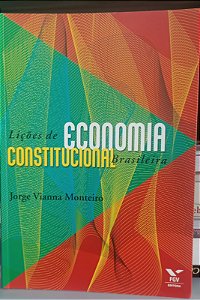 Livro Lições de Economia Constitucional Brasileira Autor Monteiro, Jorge Vianna (2004) [seminovo]