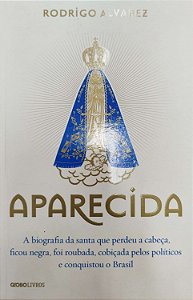 Livro Aparecida Autor Alvarez, Rodrigo (2014) [seminovo]