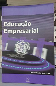 Livro Educação Empresarial Autor Rodrigues, Maria Claudia (2009) [seminovo]