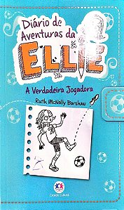 Livro a Veradeira Jogadora - Diário de Aventuras da Ellie Autor Barshaw, Ruth Mcnally (2021) [usado]