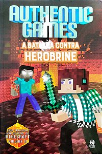 Livro Authentic Games: a Batalha contra Herobrine Autor Desconhecido (2016) [seminovo]
