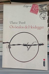Livro Óculos de Heidegger, os Autor Frank, Thaisa (2013) [seminovo]