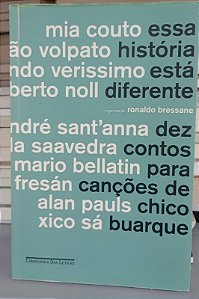 Livro Essa História Está Diferente - Dez Contos para Canções de Chico Buarque Autor Bressane, Ronaldo (2010) [usado]