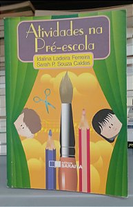 Livro Atividades na Pré-escola Autor Ferreira, Idalina Ladeira [seminovo]