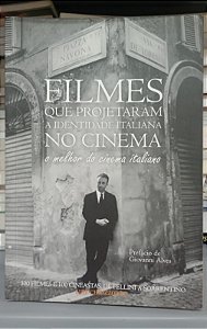 Livro Filmes que Projetaram a Identidade Italiana no Cinema Autor Chiozzotto, Luiz (2019) [usado]