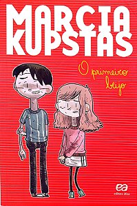 Livro o Primeiro Beijo Autor Kupstas, Marcia (2012) [seminovo]