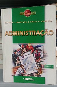 Livro Adminisitração - Série Essencial Autor Montana, Patrick J. e Charnov, Bruce H. (2003) [usado]