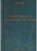 Livro Pedro Nava e a Construção do Texto Autor Panichi, Edina e Miguel L. Contani (2003) [usado]