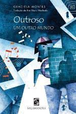 Livro Outroso um Outro Mundo- Últimas Notícias do Mundo Subterrâneo Autor Montes, Graciela (2006) [usado]