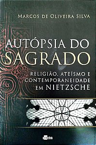 Livro Autópsia do Sagrado Autor Silva, Marcos de Oliveira (2012) [seminovo]