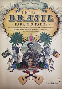 Livro História do Brasil para Ocupados Autor Figueiredo, Luciano (2014) [seminovo]