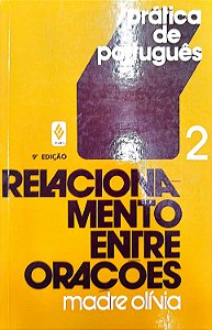 Livro Prática de Português 2: Relacionamento entre Orações Autor Olívia, Madre (1986) [usado]