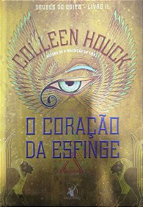 Livro o Coração da Esfinge - Deuses do Egito Livro 2 Autor Houck, Colleen (2016) [seminovo]