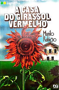 Livro a Casa do Girassol Vermelho Autor Rubião, Murilo (1978) [usado]