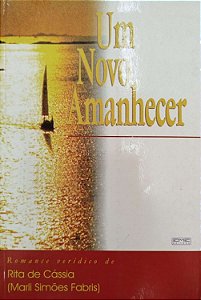 Livro um Novo Amanhecer Autor Fabris, Marli Simões (1999) [seminovo]