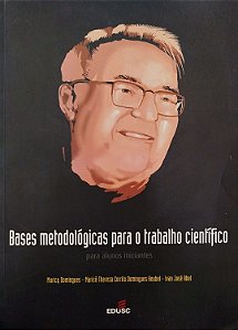 Livro Bases Metodológicas para o Trabalho Científico para Alunos Iniciantes Autor Domingues, Muricy (2003) [seminovo]