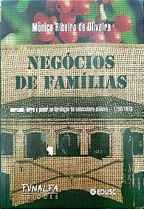 Livro Negócios de Famílias Autor Oliveira, Mônica Ribeiro de (2005) [seminovo]