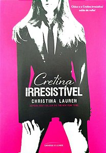 Livro Cretina Irresistível Autor Lauren, Christina (2013) [seminovo]
