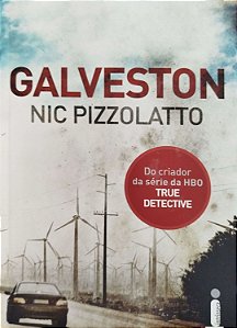 Livro Galveston Autor Pizzolatto, Nic (2015) [seminovo]
