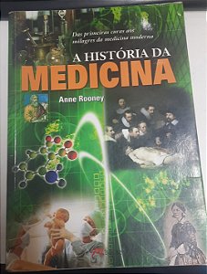 Livro a História da Medicina Autor Rooney, Anne (2013) [usado]